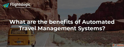 Automated Travel Management System Automated Travel Management System