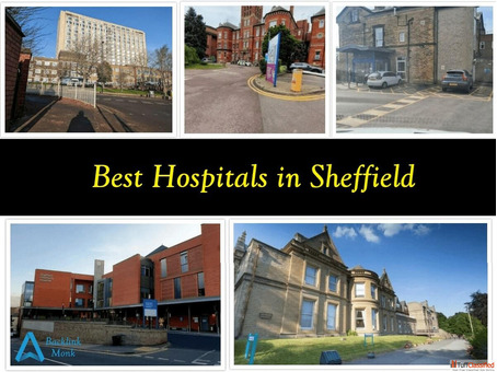 List of Best Hospitals in Sheffield England List of Best Hospitals in Sheffield England