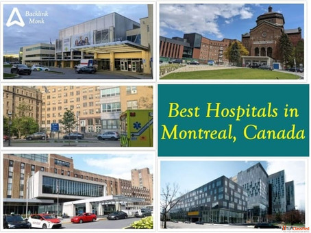 Best Hospitals in Montreal Quebec Province Canada Best Hospitals in Montreal Quebec Province Canada