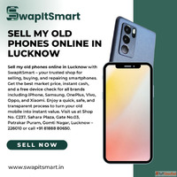 Sell Your Old Phone Online in Lucknow India Swapitsmart Quic...