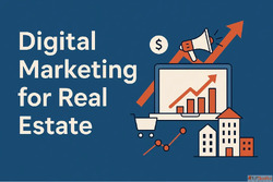 Sell Properties Fast with Real Estate Digital Marketing in T...
