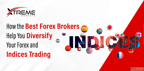 How the Best Forex Brokers Help You Diversify Your Forex and Indices Trading How the Best Forex Brokers Help You Diversify Your Forex and Indices Trading