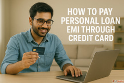 Easy Ways to Pay Your Personal Loan EMI via Credit Card