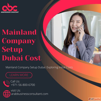 Mainland Company Setup Dubai Exploring Initial Costs