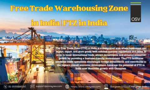 Free Trade Warehousing Zone in India FTZ in India