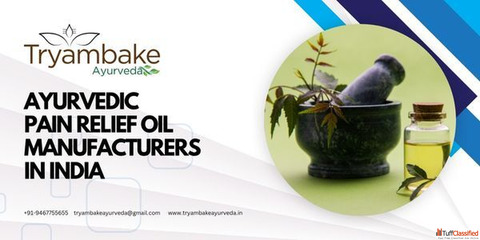 Best Ayurvedic Pain Relief Oil Manufacturers in India