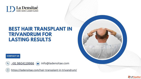 Best Hair Transplant in Trivandrum for Lasting Results