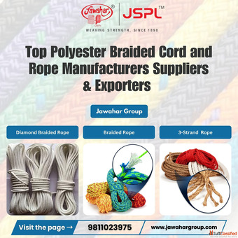Top Polyester Braided Cord and Rope Manufacturers Suppliers Exporters - Jawahar Group