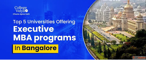 Top Executive MBA in Bangalore - Fees and Eligibility 2025