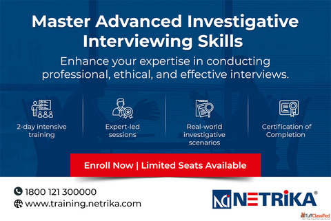 Master Investigative Interviewing - Advance Your Skills with Netrika