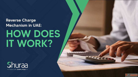 Reverse Charge Mechanism under VAT in UAE