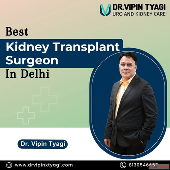 Best Kidney Transplant Surgeon in Delhi