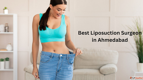 Are You Looking for a Liposuction Surgeon in Ahmedabad