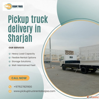 Pickup Truck Delivery Service in Sharjah