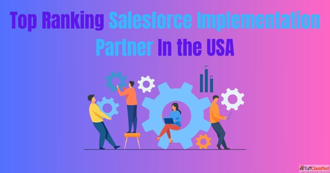Top Ranking Salesforce Implementation Partner In the USA
