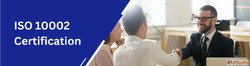 ISO 10002 Certification Customer Satisfaction and Complaints...