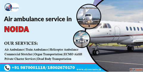 Air Ambulance Services with doctor and nurse noida