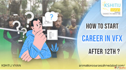 How to Start a Career in VFX After 12th Step-by-Step Guide f...