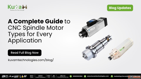 A Complete Guide to CNC Spindle Motor Types for Every Application Kuvam Technologies