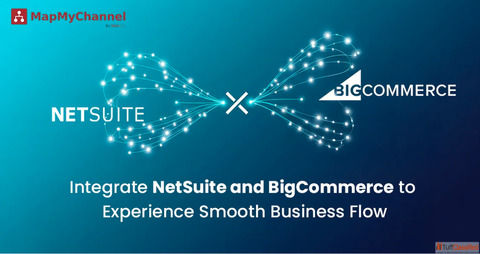 How NetSuite BigCommerce Integration Fosters E-Commerce Growth