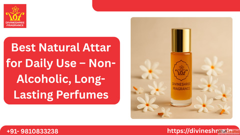 Best Natural Attar for Daily Use - Non-Alcoholic Long-Lasting Perfumes