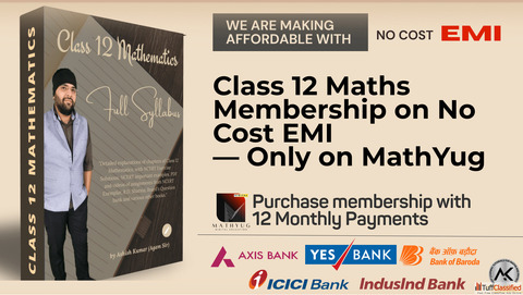 Class 12 Mathematics Full Syllabus Membership with No Cost EMI Only on MathYug
