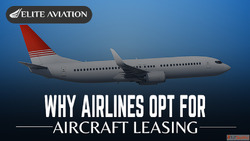 Why Airlines Opt for Aircraft Leasing