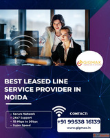 Best Internet Leased Line Service Provider in Noida - Gigmax