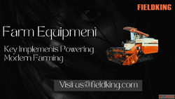 Affordable and Durable Farm Equipment by Fieldking