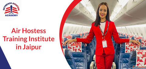 Best Air Hostess Institute In Jaipur