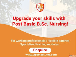 Post Basic B.Sc. Nursing admissions now open at VIPS Gwalior