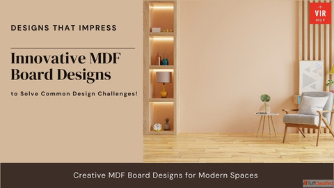 Discover Innovative MDF Board Designs for Modern Applications