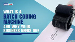 What Is Batch Coding Machine and Why Your Business Needs One