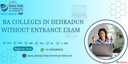 BA colleges in dehradun without entrance exam