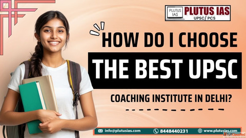 Why Choose Plutus IAS for UPSC Preparation in Delhi