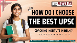 Why Choose Plutus IAS for UPSC Preparation in Delhi