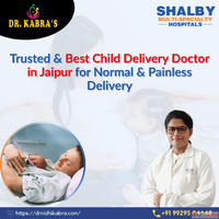 Trusted Best Child Delivery Doctor in Jaipur for Normal Pain...