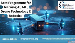 Best Programme for learning AI ML Drone Technology Robotics