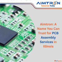 Aimtron A Name You Can Trust for PCB Assembly Services in Il...