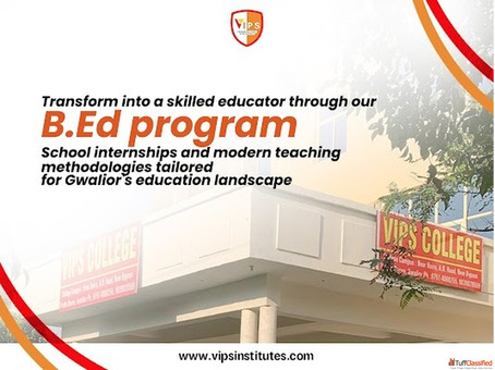 B.Ed Admission 2025 Now Open at VIPS Gwalior - Apply Today