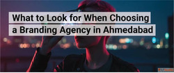 Why Partnering with a Branding Agency in Ahmedabad