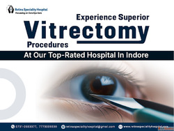 Consult Vitrectomy Specialists in Indore - Trusted Retina Ex...
