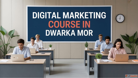 Digital Marketing Course in Dwarka Mor