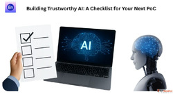 Building Trustworthy AI A Checklist for Your Next PoC