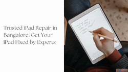 Trusted iPad Repair in Bangalore Get Your iPad Fixed by Expe...