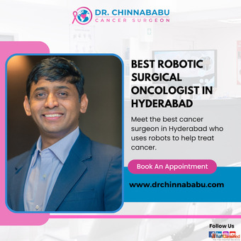 Dr Chinnababu Sunkavalli Best Robotic Surgical Oncologist in Hyderabad
