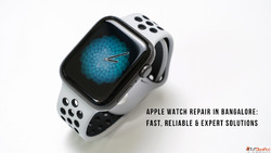 Apple Watch Repair in Bangalore Fast Reliable Expert Solutio...