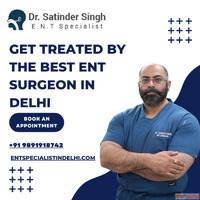 Get Treated by the Best ENT Surgeon in Delhi