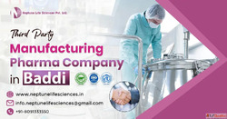 Top Third-Party Pharma Manufacturer in Baddi - Neptune Lifes...