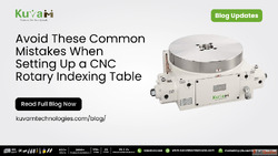 CNC Rotary Indexing Table Fix 7 Setup Mistakes for Machining